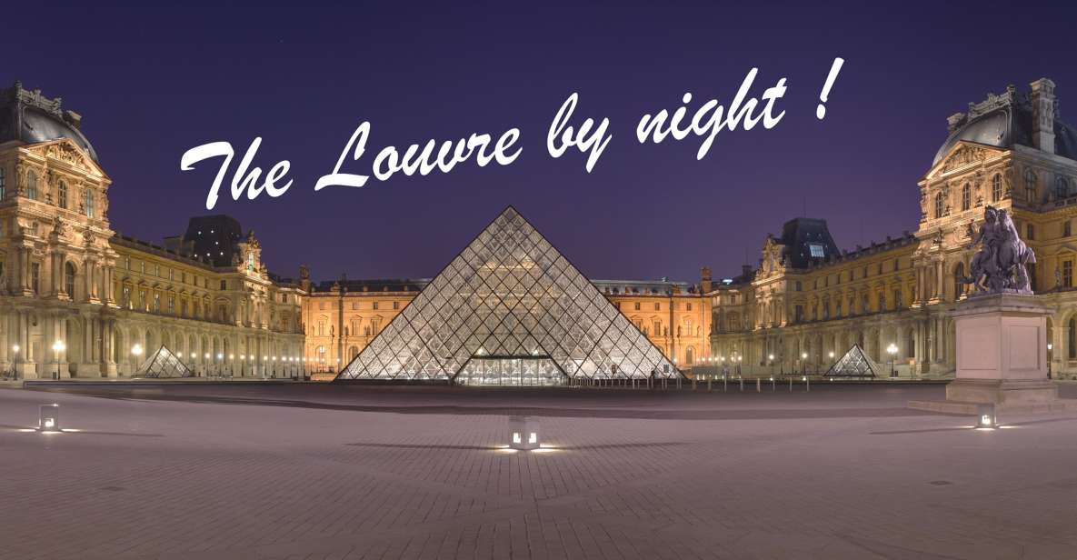 Private Guided Tour, The Louvre by night ! - Key points that make this tour worth your time